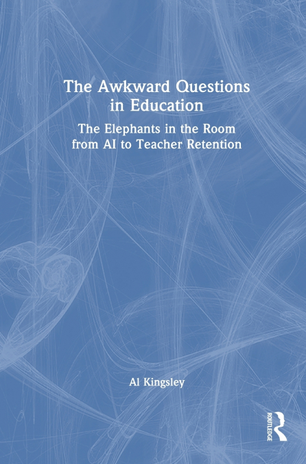 The Awkward Questions in Education