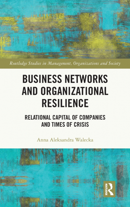 Business Networks and Organizational Resilience