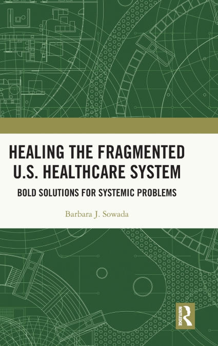 Healing the Fragmented U.S. Healthcare System