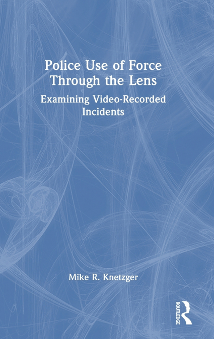 Police Use of Force Through the Lens