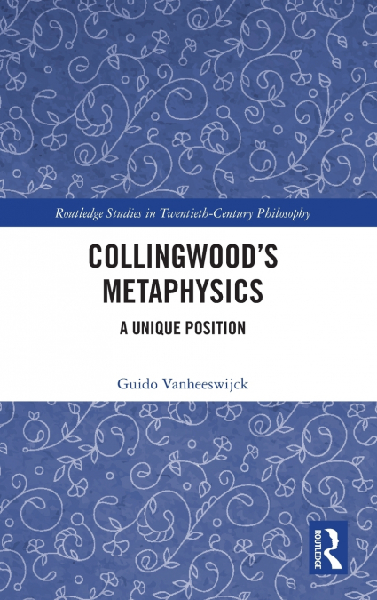Collingwood’s Metaphysics