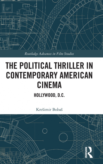 The Political Thriller in Contemporary American Cinema