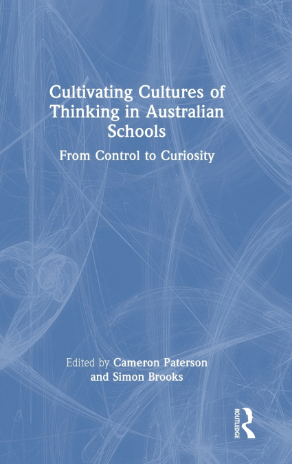 Cultivating Cultures of Thinking in Australian Schools