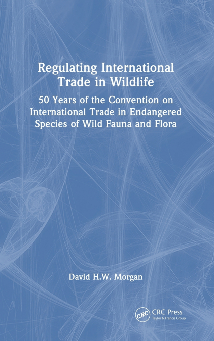Regulating International Trade in Wildlife