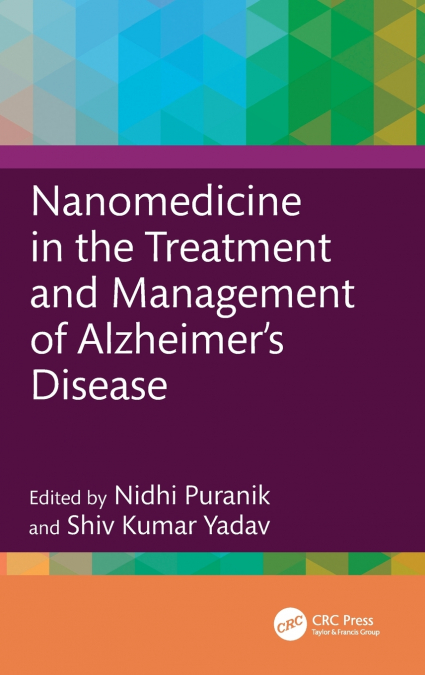 Nanomedicine in the Treatment and Management of Alzheimer’s Disease