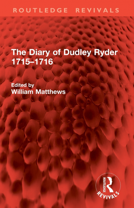 The Diary of Dudley Ryder 1715-1716