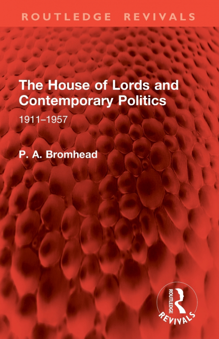The House of Lords and Contemporary Politics