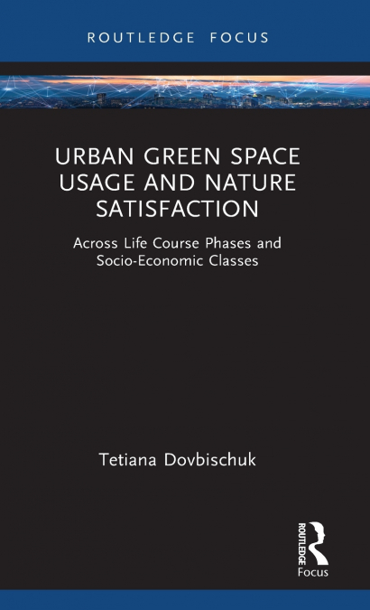 Urban Green Space Usage and Nature Satisfaction