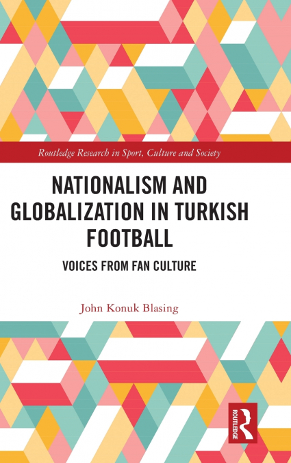 Nationalism and Globalization in Turkish Football