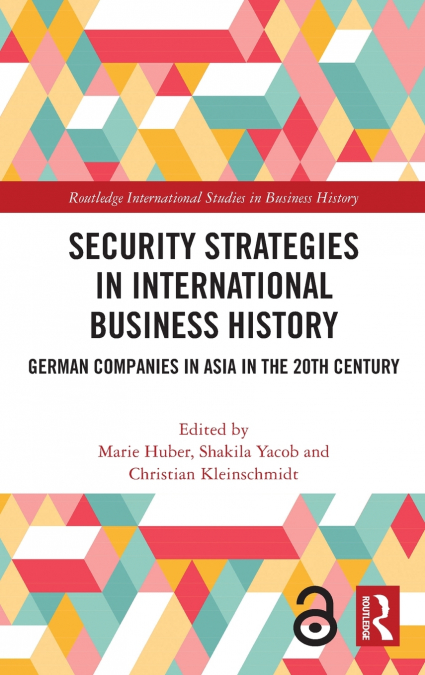 Security Strategies in International Business History