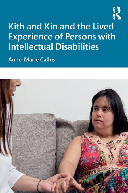 Kith and Kin and the Lived Experience of Persons with Intellectual Disabilities