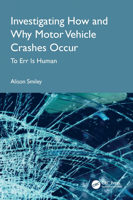 Investigating How and Why Motor Vehicle Crashes Occur