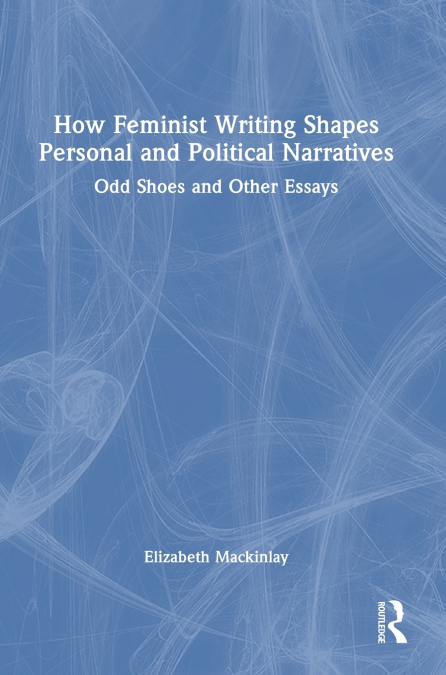 How Feminist Writing Shapes Personal and Political Narratives