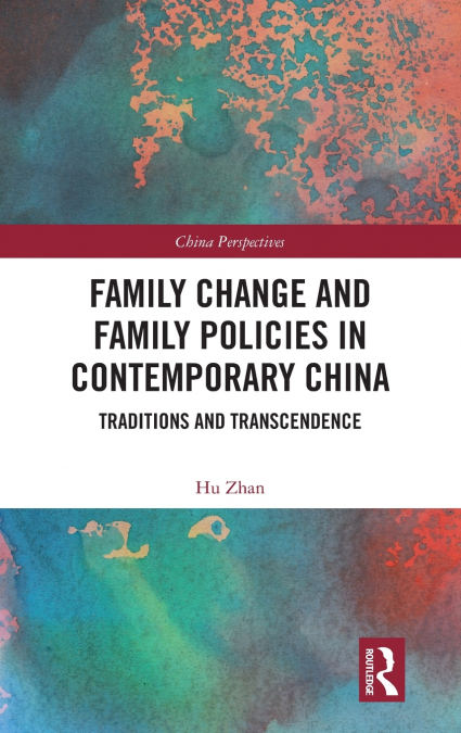 Family Change and Family Policies in Contemporary China