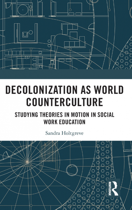 Decolonization as World Counterculture