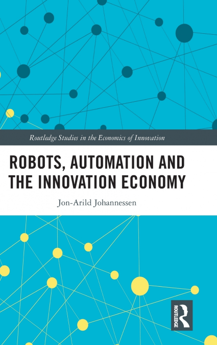 Robots, Automation and the Innovation Economy