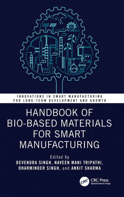 Handbook of Bio-Based Materials for Smart Manufacturing