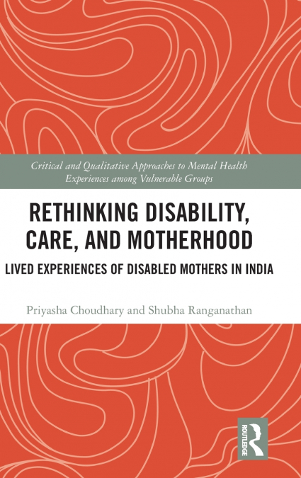 Rethinking Disability, Care, and Motherhood