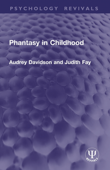Phantasy in Childhood