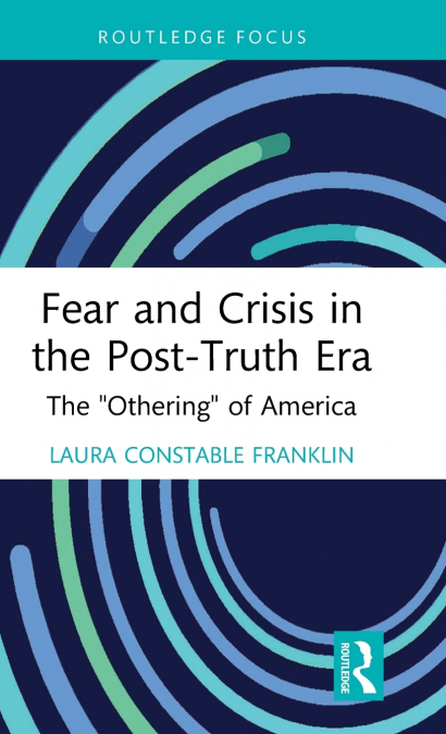 Fear and Crisis in the Post-Truth Era