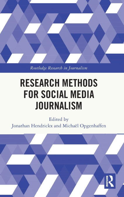 Research Methods for Social Media Journalism