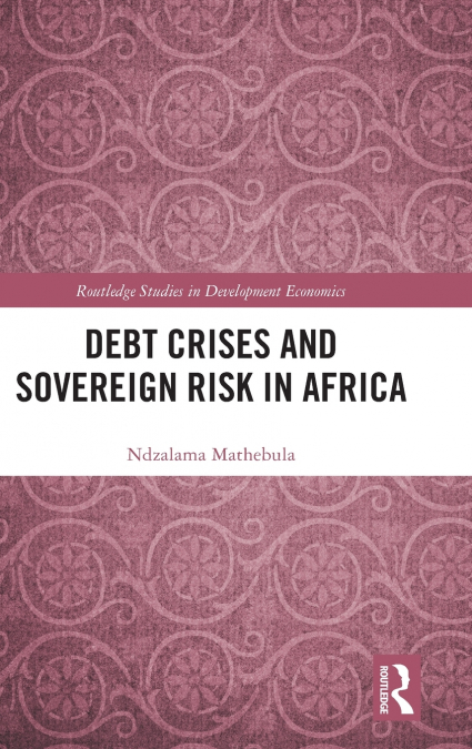 Debt Crises and Sovereign Risk in Africa