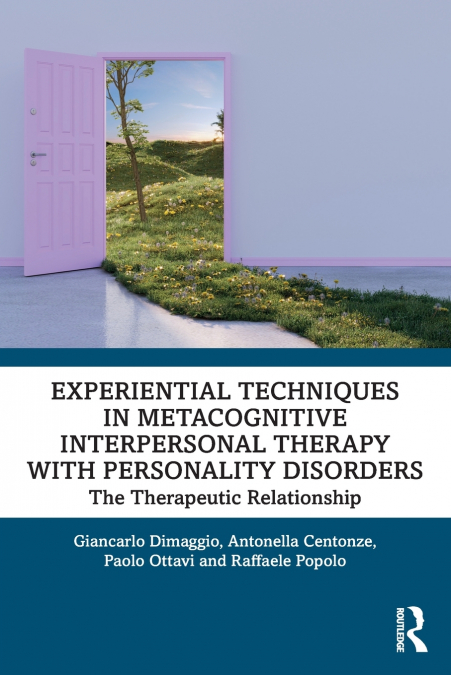 Experiential Techniques in Metacognitive Interpersonal Therapy with Personality Disorders