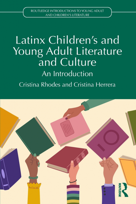 Latinx Children’s and Young Adult Literature and Culture