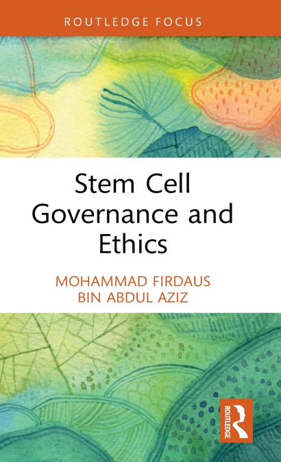 Stem Cell Governance and Ethics