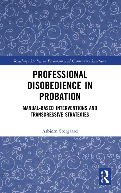 Professional Disobedience in Probation