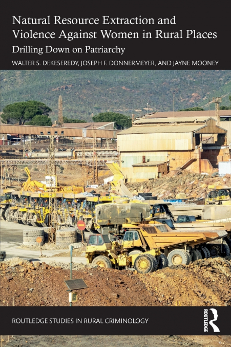 Natural Resource Extraction and Violence against Women in Rural Places