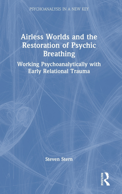 Airless Worlds and the Restoration of Psychic Breathing