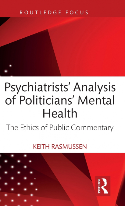 Psychiatrists’ Analysis of Politicians’ Mental Health