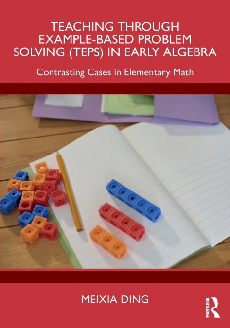 Teaching Through Example-Based Problem Solving (TEPS) in Early Algebra