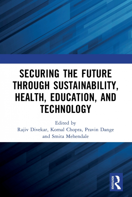 Securing the Future through Sustainability, Health, Education, and Technology