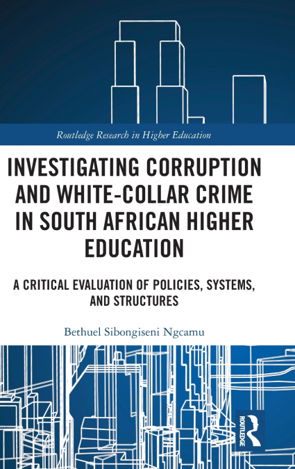 Investigating Corruption and White-collar Crime in South African Higher Education
