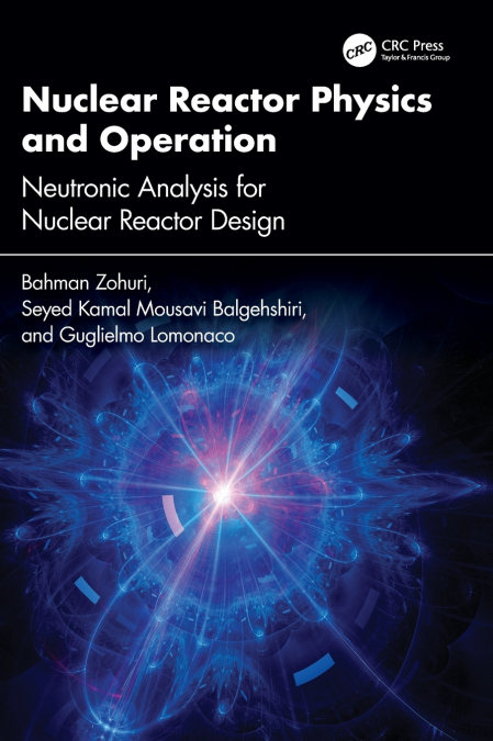 Nuclear Reactor Physics and Operation