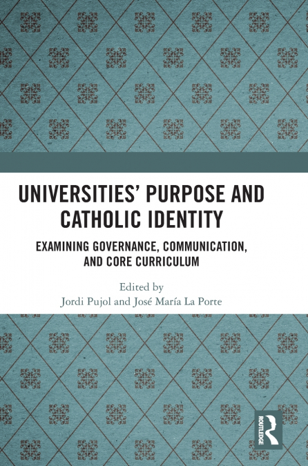 Universities’ Purpose and Catholic Identity