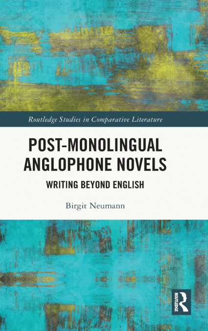 Post-Monolingual Anglophone Novels