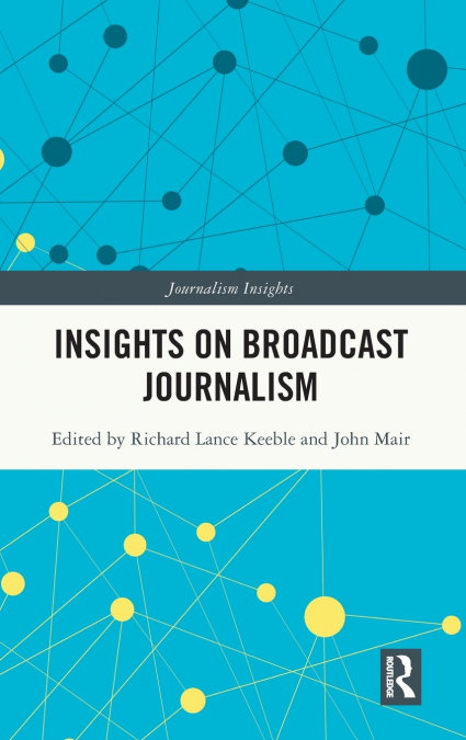 Insights on Broadcast Journalism