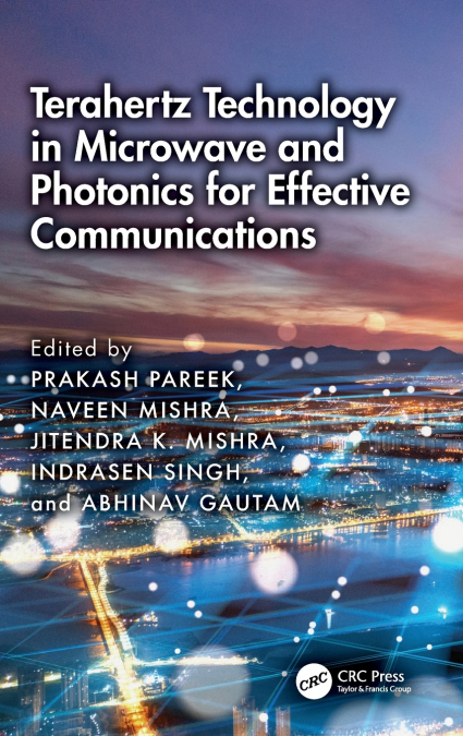 Terahertz Technology in Microwave and Photonics for Effective Communications