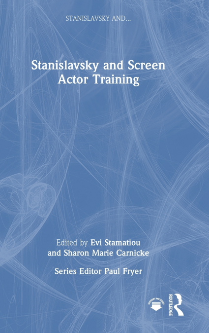 Stanislavsky and Screen Actor Training