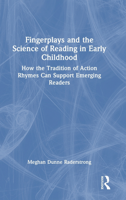 Fingerplays and the Science of Reading in Early Childhood