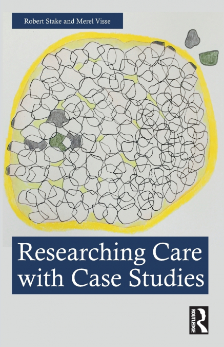 Researching Care with Case Studies