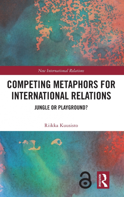 Competing Metaphors for International Relations