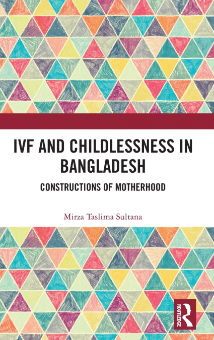 IVF and Childlessness in Bangladesh
