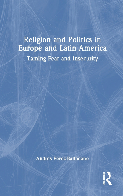 Religion and Politics in Europe and Latin America