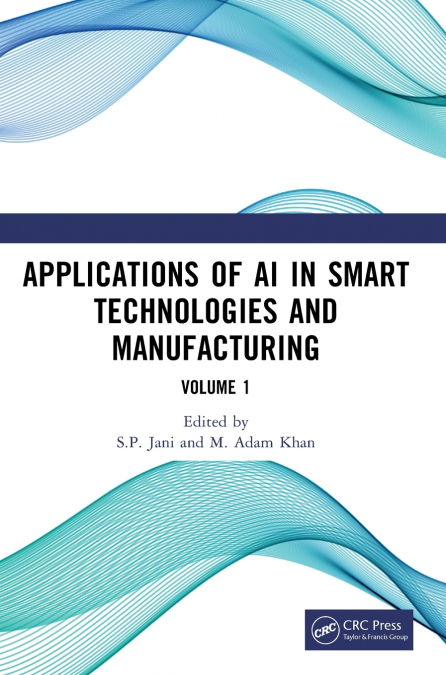 Applications of AI in Smart Technologies and Manufacturing