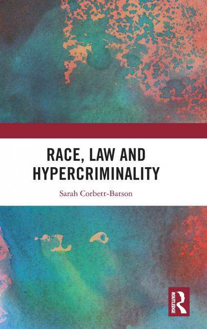 Race, Law and Hypercriminality