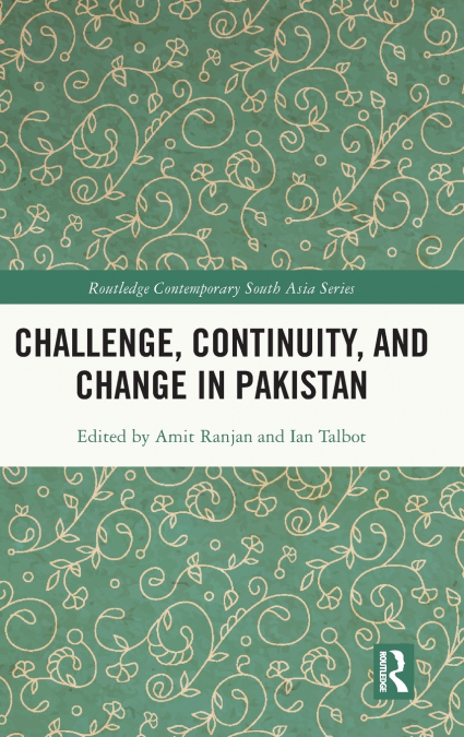 Challenge, Continuity, and Change in Pakistan